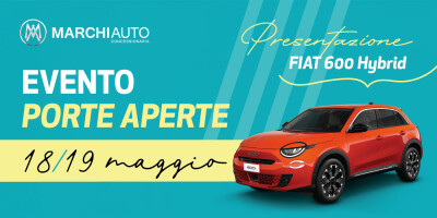 Scopri la nuova Fiat 600 Hybrid - 600 Hybrid - 18 e 19 maggio